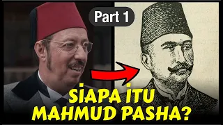 Mengejutkan! Fakta Sejarah Mahmut Pasha yang Tidak Diketahui publik! (Part 1)