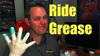 Grease is the blood of rides