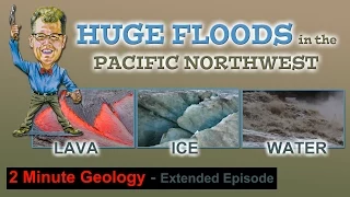 Ice Age Floods, Lake Missoula, Bonneville Flood and the Columbia River Basalts