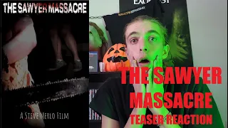 The Sawyer Massacre Teaser Reaction