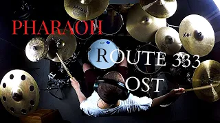 PHARAOH - Route 333 OST - Drum Cover