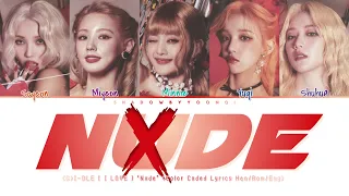 (G)I-DLE (여자아이들) - 'Nxde' (Color Coded Lyrics) | ShadowByYoongi