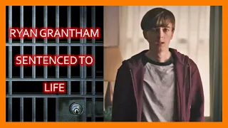 Ryan Grantham Sentencing