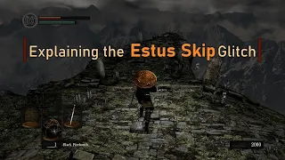 Dark Souls - How does the Estus Skip Glitch Work?