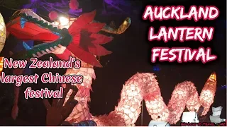 Auckland Lantern Festival  2019 | Chinese Festival | Lunar New Year | Travel Vlog | New Zealand