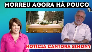 O BRASIL CHORA MORREU...| CANTORA SIMONY CHEGA NOTÍCIA..| COMUNICADO SBT CARLOS ALBERTO DE NÓBREGA.