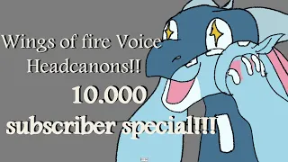 WINGS OF FIRE  VOICE CLAIMS (10k sub special!!) ANIMATICS