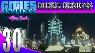 Cities: Skylines: After Dark:S7E30: Space Elevator, UFO's, & More! (City Building Series 1080p)
