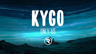 Kygo & Haux - Only Us (Lyrics)