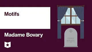 Madame Bovary by Gustave Flaubert | Motifs