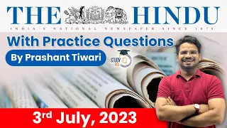 The Hindu Analysis by Prashant Tiwari | 3 July 2023 | Current Affairs 2023 | StudyIQ