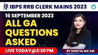 IBPS RRB Clerk Mains 2023 | 16 September 2023 | All GA Questions Asked in IBPS RRB Clerk Mains Exam