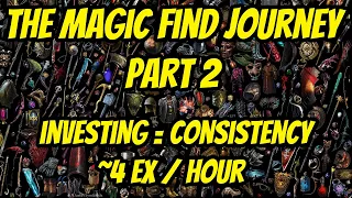 The Magic Find Journey Part 2: Investment = Consistency