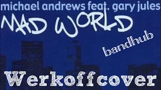 Werkoff - Michael Andrews - Mad World rock cover bandhub