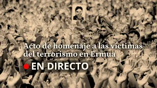 DIRECTO | Acto de homenaje a las víctimas del terrorismo en Ermua