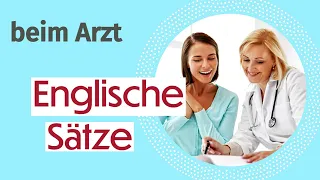 Englisch für den Arztbesuch: Medizinische Vokabeln und Dialoge lernen