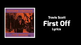 Future - First Off (Lyrics) ft. Travis Scott
