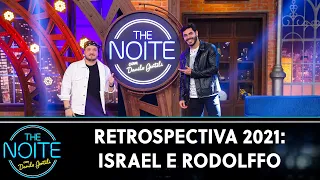 Retrospectiva 2021: Israel e Rodolffo | The Noite (13/01/22)
