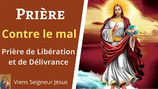 Prière contre le mal - Prière puissante de libération et de délivrance - Prière catholique