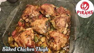 Easy & Juicy Chicken Baked Thigh-The Best-Baked Chicken You'll Ever Make -Recipe By Pirahs Kitchen