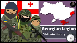 What is the Georgian Legion in Ukraine? | 5 Minute History Episode 16