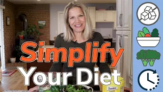 How to Simplify Your Diet (Hint-Think LCHF)