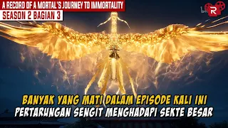 FULL SEASON 2 BAGIAN 3 | AKHIR DARI SEKTE JAHAT | A RECORD OF A MORTAL’S JOURNEY TO IMMORTALITY