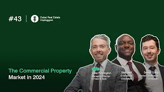 Episode 43: Commercial Property Market in 2024 | Dubai Real Estate Unplugged