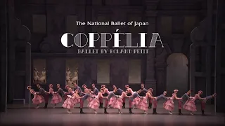 Trailer: Coppélia Ballet by Roland Petit – The National Ballet of Japan