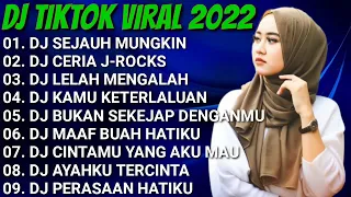 DJ TIKTOK TERBARU 🌹DJ SEJAUH MUNGKIN || DJ CERIA J-ROCKS || DJ LELAH MENGALAH