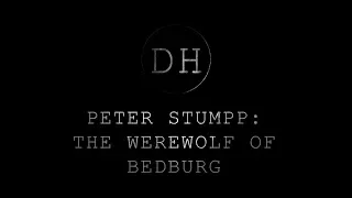 Peter Stumpp: The Werewolf of Bedburg