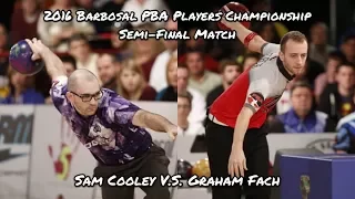 2016 Barbosal PBA Players Championship Semi-Final Match - Sam Cooley V.S. Graham Fach
