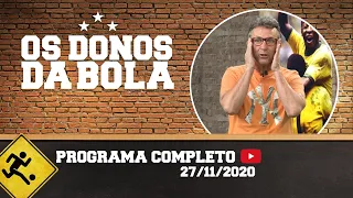 OS DONOS DA BOLA - 26/11/2020 - PROGRAMA COMPLETO