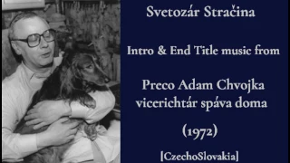 Svetozár Stračina: Preco Adam Chvojka vicerichtár spáva doma (1972)