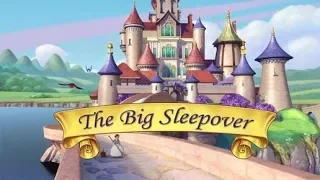 Sofia The First - The Big Sleepover