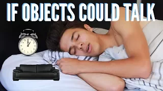 If Objects Could Talk!? | Brent Rivera