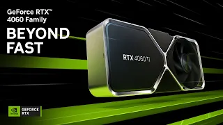 GeForce RTX 4060 Family | Beyond Fast