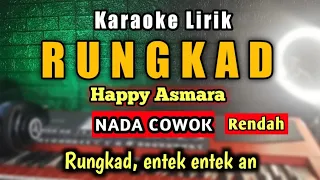 RUNGKAD Karaoke Nada Cowok (nada rendah) - Happy asmara Rungkad - Vicky Prasetio