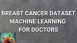 Machine Learning Tutorial on Breast Cancer Dataset With Python