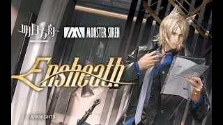 《Arknights》OST [ Ensheath ] Młynar / An Obscure Wanderer Theme - AKVN