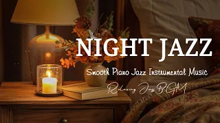 Gentle Sleep Jazz Piano Music at Night helps Relax, Stress Relief, ... Soft Jazz Instrumental
