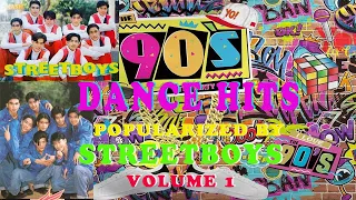 90s Dance Hits Popularized by Streetboys - Volume 1