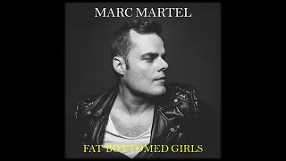 MARC MARTEL - FAT BOTTOMED GIRLS