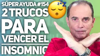 SÚPER AYUDA #154 2 Trucos Para Vencer El Insomnio