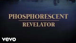 Phosphorescent - Revelator (Official Music Video)