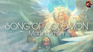 Song Of Solomon - Martin Smith (Lyric Video)