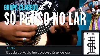 Grupo Clareou - Só Penso No Lar (como tocar - aula de cavaquinho)