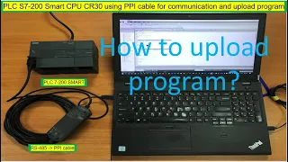 SIEMENS PLC S7 200 Smart CPU CR30 using PPI cable for communication and upload program
