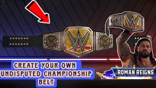 How to create new WWE Universal Championship Title Belt #romanreigns || WWE2K23 || GTM