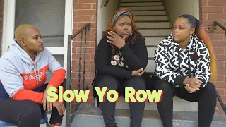 Slow Yo Row |Full Hood Trap Movie